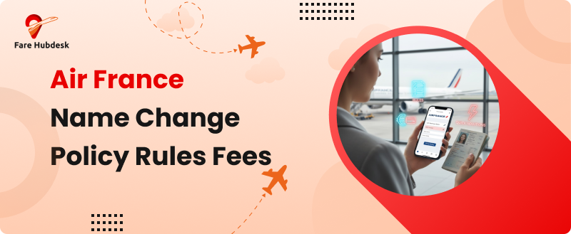 Air France Name Change Policy