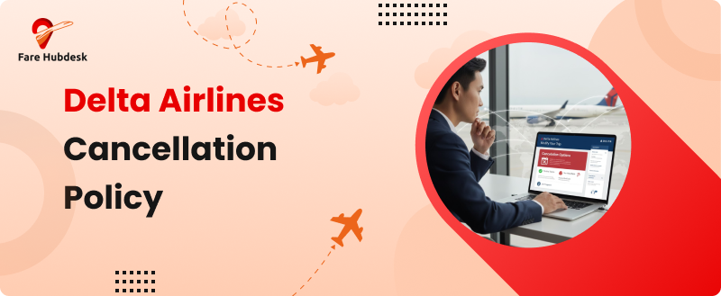 Delta Airlines Cancellation Policy