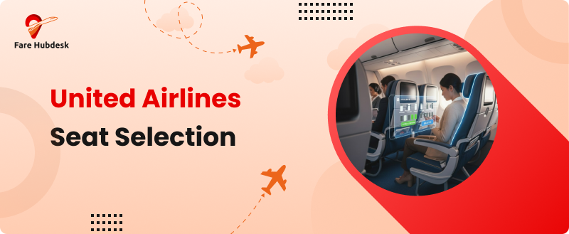 United Airlines Seat Selection steps