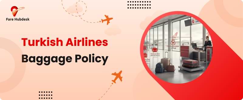 Turkish Airlines Baggage Policy Guide