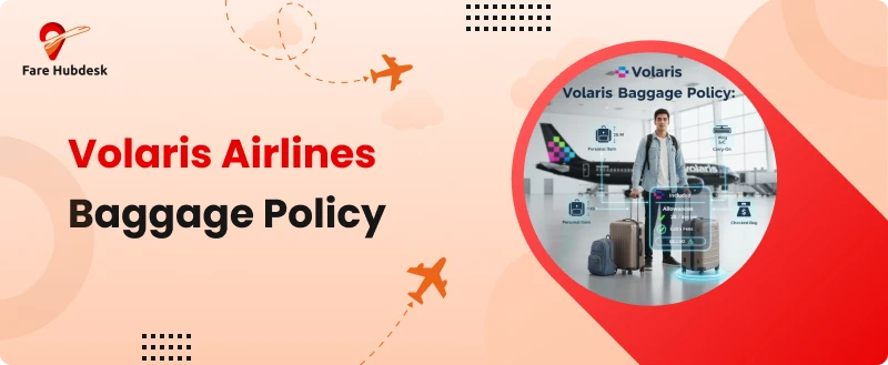 volaris airlines baggage policy
