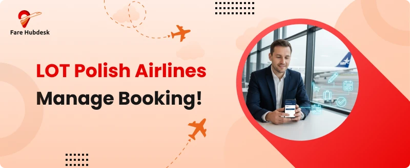 LOT Polish Airlines Manage Booking