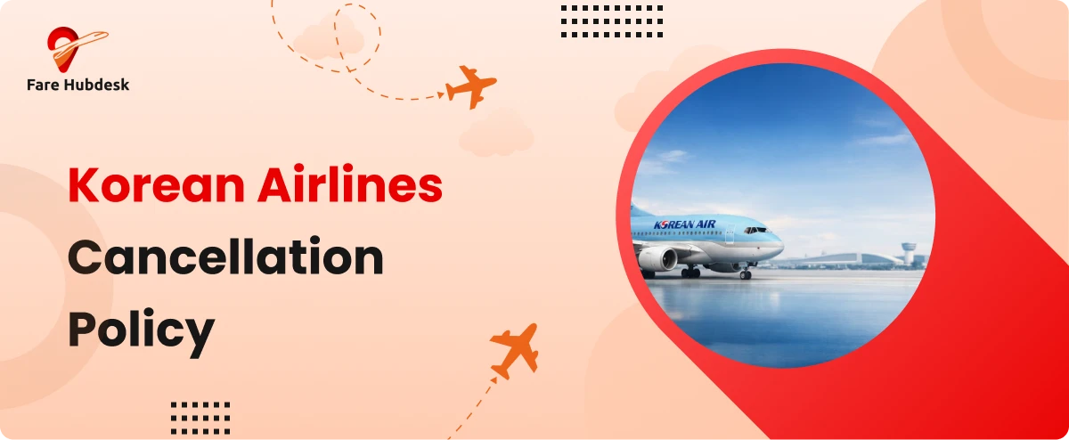 Korean Airlines cancellation policy