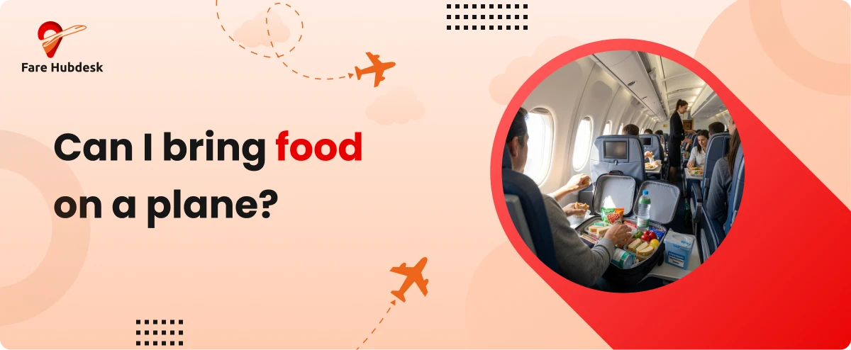 Can I Bring Food on a Plane?
