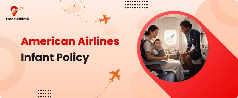 American Airlines Infant Policy Guide