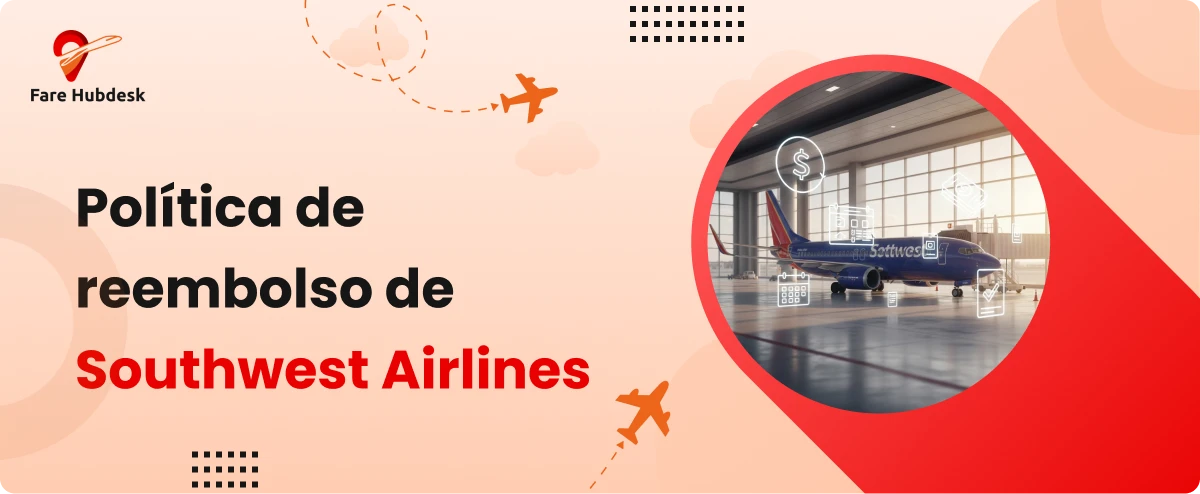 Política de reembolso de Southwest Airlines