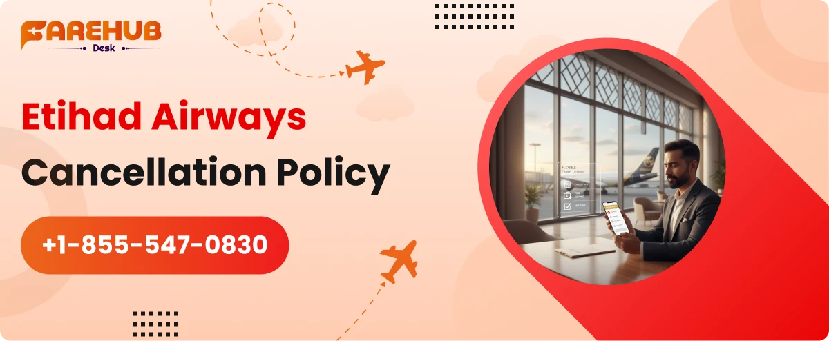 Etihad Airways Cancellation Policy